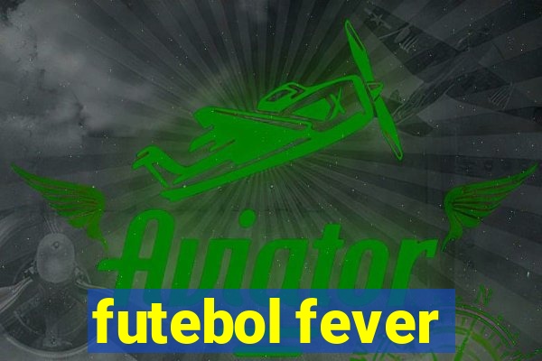 futebol fever